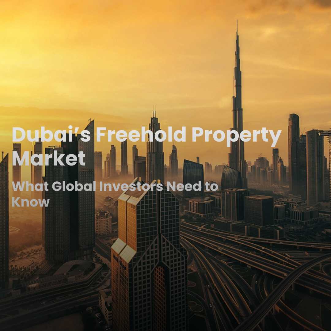 Dubai’s Freehold Property Market