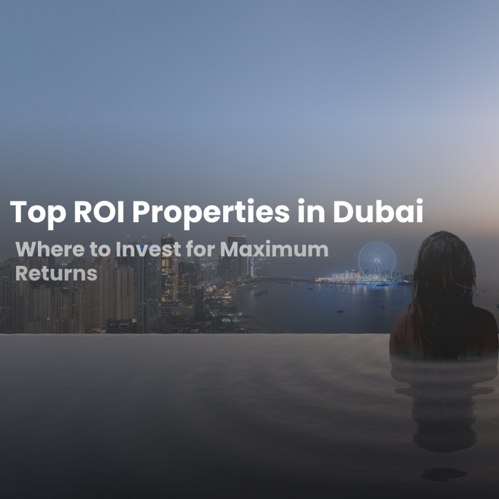 Top ROI Properties in Dubai