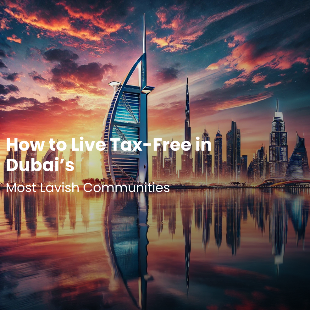 Tax-Free in Dubai’s